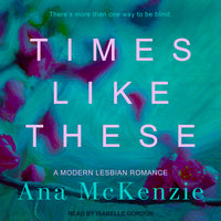 Times Like These - Ana McKenzie