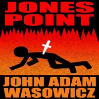 Jones Point - John Adam Wasowicz