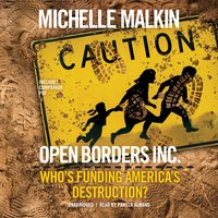 Open Borders, Inc.: Who’s Funding America’s Destruction? - Michelle Malkin