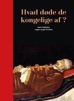 Hvad døde de kongelige af - Jørgen Lange, Maria Helleberg