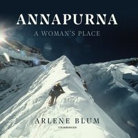 Annapurna: A Woman’s Place - Arlene Blum