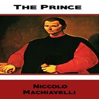 The Prince by Niccolò Machiavelli - Niccolò Machiavelli