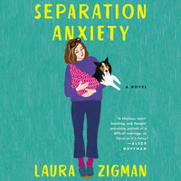 Separation Anxiety: A Novel - Laura Zigman