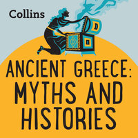 Ancient Greece: Myths & Histories: For ages 7–11 - Various
