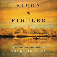 Simon the Fiddler: A Novel - Paulette Jiles