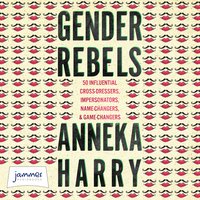 Gender Rebels - Anneka Harry