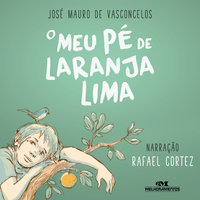 O meu pé de laranja lima: Em quadrinhos - José Mauro de Vasconcelos, Luiz Antonio Aguiar