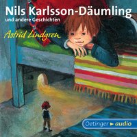 Nils Karlsson-Däumling und andere Geschichten: Ungekürzte Lesung - Astrid Lindgren