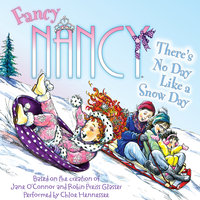 Fancy Nancy: There's No Day Like a Snow Day - Jane O'Connor