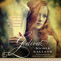 Godiva: A Novel - Nicole Galland