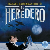 El heredero - Rafael Tarradas Bultó
