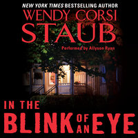 In the Blink of an Eye - Wendy Corsi Staub