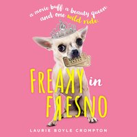Freaky in Fresno - Laurie Boyle Crompton