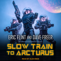 Slow Train to Arcturus - Dave Freer, Eric Flint