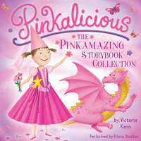 Pinkalicious: The Pinkamazing Storybook Collection - Victoria Kann