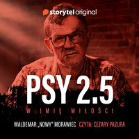 Psy 2.5 W imię miłości - Waldemar Morawiec