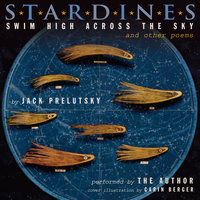 Stardines Swim High Across the Sky: and Other Poems - Jack Prelutsky