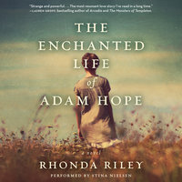 The Enchanted Life of Adam Hope - Rhonda Riley