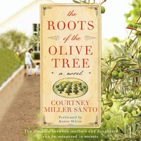 The Roots of the Olive Tree - Courtney Miller Santo