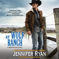 At Wolf Ranch: A Montana Men Novel - Jennifer Ryan