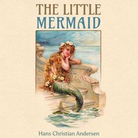 The Little Mermaid - Hans Christian Andersen