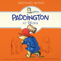 Paddington at Work - Michael Bond