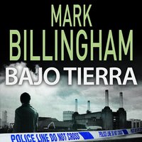 Bajo tierra - Mark Billingham