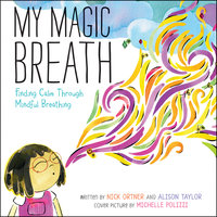 My Magic Breath - Alison Taylor, Nick Ortner