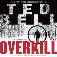 Overkill: An Alex Hawke Novel - Ted Bell