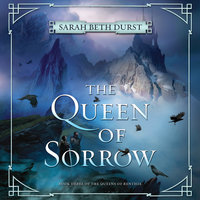 The Queen of Sorrow: Book Three of The Queens of Renthia - Sarah Beth Durst