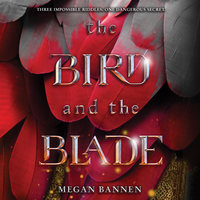 The Bird and the Blade - Megan Bannen
