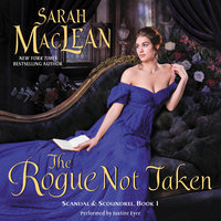 The Rogue Not Taken: Scandal & Scoundrel, Book I - Sarah MacLean