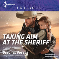 Taking Aim at the Sheriff - Delores Fossen