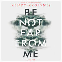 Be Not Far from Me - Mindy McGinnis