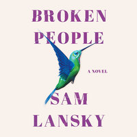 Broken People: A Novel - Sam Lansky