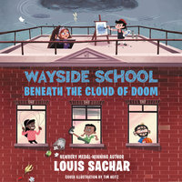 Wayside School Beneath the Cloud of Doom - Louis Sachar