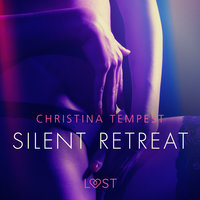 Silent Retreat - erotisk novell - Christina Tempest