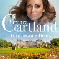 Love Became Theirs - Barbara Cartland