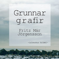 Grunnar grafir - Fritz Már Jörgensson