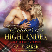 Echoes of a Highlander - Katy Baker