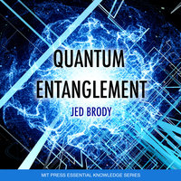 Quantum Entanglement - Jed Brody
