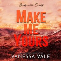 Make Me Yours - Vanessa Vale