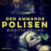 Den ammande polisen - Birgitta Edlund
