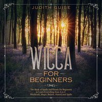 Wicca for Beginners - Judith Guise
