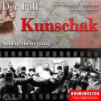 Der Fall Kunschak - Arbeiterbewegung - Henner Kotte, Christian Lunzer