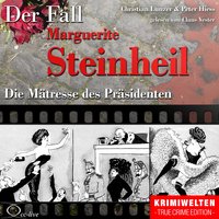 Der Fall Marguerite Steinheil - Die Mätresse des Präsidenten - Peter Hiess, Christian Lunzer
