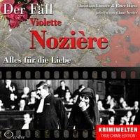 Der Fall Violette Nozière - Alles für die Liebe - Peter Hiess, Christian Lunzer