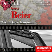 Der Fall Grete Beier - Wie im Groschenroman - Peter Hiess, Christian Lunzer