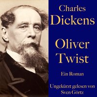 Oliver Twist: Ein Roman – ungekürzt gelesen. - Charles Dickens