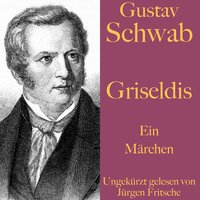Griseldis: Ein Märchen - Gustav Schwab